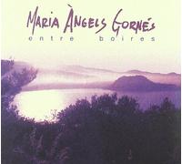 Maria Angels Gornes - Entre Boires [Import]