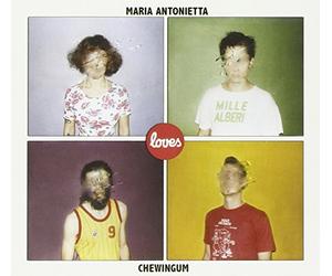 Maria Antonietta - Love Chewingum