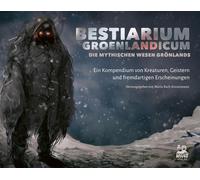 Maria Bach Kreu Bestiarium Groenlandicum - Die mythischen Wesen Grönland (Poche)