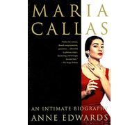 Maria Callas: An Intimate Biography