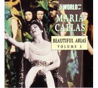 Maria Callas: Beautiful Arias Volume 3 (UK Import)