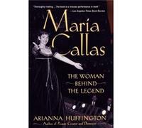 Maria Callas by Arianna Huffington Arianna Huffington (Auteur)