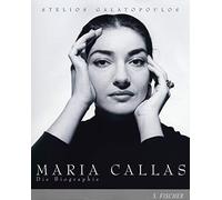 Maria Callas. Die Biographie