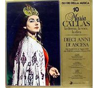 Maria Callas - Dieci Anni Di Ascesa [Vinyl LP]