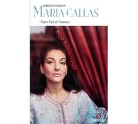 Maria Callas Entre l'art et l'amour... - Roberta Maresci - Gremese - broché - Biographie