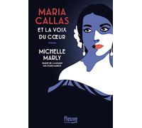 Maria Callas et la voix du coeur