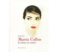 Maria callas la divine en cuisine La cuisine de la divine - TOSI MARIO - Michel De Maule - broché - Biographie