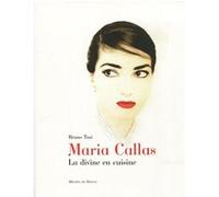 Maria callas la divine en cuisine TOSI MARIO (Auteur)