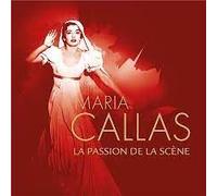 Maria Callas - La Passion De La Scene
