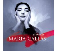 Maria Callas – Éternelle – CD