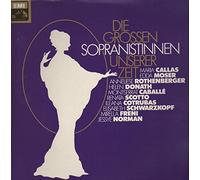 Maria Callas, Monserrat Caballe u.a. - Die grossen Sopranistinnen unserer Zeit [Vinyl] Maria Callas, Monserrat Caballe u.a.