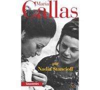Maria Callas Nadia Stancioff (Auteur)