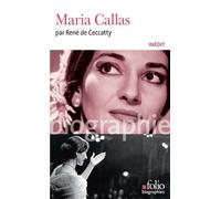Maria Callas - René de Ceccatty - Gallimard - Poche - Biographie