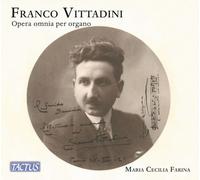 Maria Cecilia Farina - Vittadini: Complete Organ Works [Compact Discs]