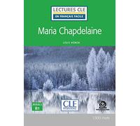 Maria Chapdelaine - Niveau 3/B1 - Lecture CLE en français facile - Livre + Audio téléchargeable