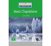 Maria Chapdelaine - Niveau 3/B1 - Lecture CLE en français facile - Livre + CD