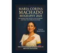 MARIA CORINA MACHADO BIOGRAPHY 2025: THE WOMAN WHO DEFIED A DICTATORSHIP AND WON THE NOBEL PEACE PRIZE THE UNTOLD STORY OF VENEZUELA’S BRAVEST DAUGHTER.