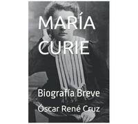 María Curie: Biografía Breve (Spanish Edition)