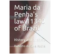 Maria Da Penha's Law 11340 Of Brazil: History And Analysis