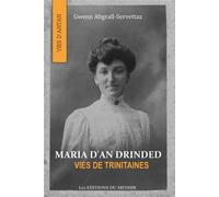 Maria d'An Drinded Vies de Trinitaines - Gwenn Abgrall-Servettaz - Du Menhir Les Editions - broché - Roman