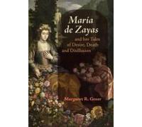 María De Zayas And Her Tales Of Desire, Death And Disillusion