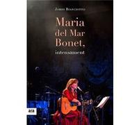 María Del Mar Bonet, Intensament Bianciotto, Jordi, Bonet, María Del Mar (Auteur)