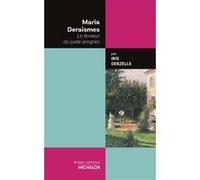 Maria Deraismes - La ferveur du juste progrès Iris Derzelle (Auteur), Antoine Garapon (Collection dirigée par), Adeline Baldacchino (Collection dirigée par)