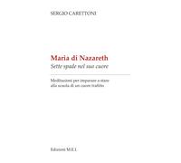 Maria di Nazareth: Sette spade nel suo cuore