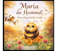 Maria die Hummel: Wenn Flügel stärker werden