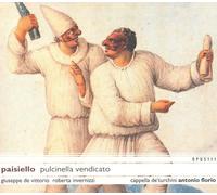 Maria Ercolano - Paisiello - Pulcinella vendicato / De Vittorio · Invernizzi · Cappella de'Turchini · Florio