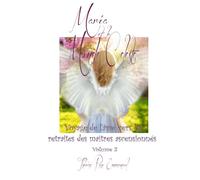 Maria et le Monde Céleste Volume 2: Voyage de l'Ame vers les Retraites des Maîtres Ascensionnés