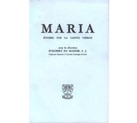 Maria - etudes sur la sainte vierge - tome 4 DU MANOIR HUBERT (Auteur), GAGOV JOSEPH (Auteur), COSTANTINI CELSE (Préface)