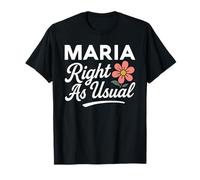 Maria Flower s'appelle comme d'habitude : mère, épouse, Petite Amie, Fille T-Shirt