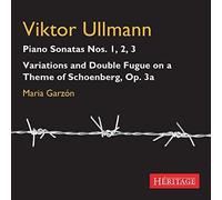 Maria Garzon – Ullmann : Sonates pour piano n°1, 2 et 3 et Variations de Schoenberg – Heritage