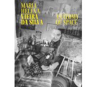 Maria Helena Vieira da Silva: Anatomy of Space /anglais
