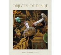 Maria Hummer-Tuttle Objects of Desire /anglais