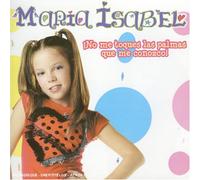 Marìa Isabel - No Me Toques Las Palmas Que Me Conosco