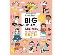 María Isabel Sánchez Vega Little People, Big Dreams: Sticker-Mitmach-Bu (Poche)