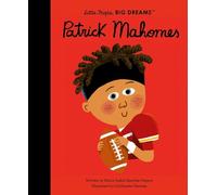 Maria Isabel Sanchez Vegara Patrick Mahomes (Relié) Little People, Big Dreams