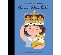 Maria Isabel Sanchez Vegara Queen Elizabeth (Relié) Little People, BIG DREAMS