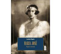 Maria José. Regina indomita