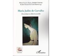 Maria Judite de Carvalho Une écriture en liberté surveillée - José Manuel Da Costa Esteves - L'harmattan - broché - Essai