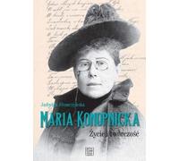 Maria Konopnicka Życie i twórczość - Jadwiga Słomczyńska (Buch auf Polnisch)