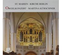 Maria Kürschner - Orgelkonzert St.Marien Berlin [Import]