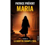 Maria La mort en Trompe-l'oeil