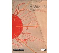 Maria Lai: tenendo per mano il sole / Holding the Sun by the Hand