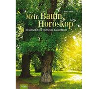Maria Leondin Mein Baumhoroskop: Die Weisheit des keltischen Baumkreises (Relié)
