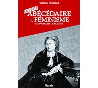 Maria Ma Soeur et Le petit abécédaire du Féminisme selon Maria Deraismes