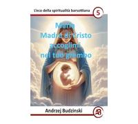 Maria Madre di Cristo accoglimi nel tuo grembo