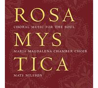 Maria Magdalena Chamber Choir - Rosa Mystica